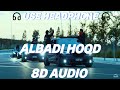 ALBADI HOOD 8D AUDIO Billa Sonipat Ala Prince Jamba Ft Irshad Khan Haryanvi Songs 2025