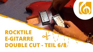 Rocktile E-Gitarren Bausatz Teil 6 Elektronik Double Cut-Style