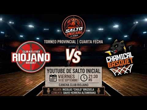 🏀 EN VIVO | RIOJANO vs CHAMICAL BASQUET | Torneo Provincial - Cuarta Fecha