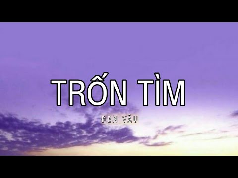 Đen - TRỐN TÌM (Lyrics)  ft. MTV  Band