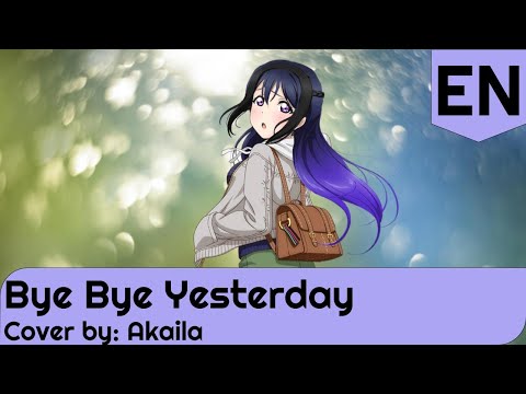 Bye Bye Yesterday (English Cover)【Akaila】