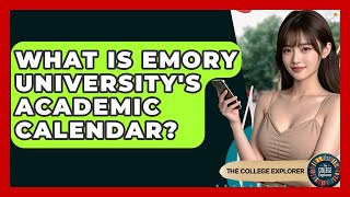 What Is Emory University's Academic Calendar - The College Explorer