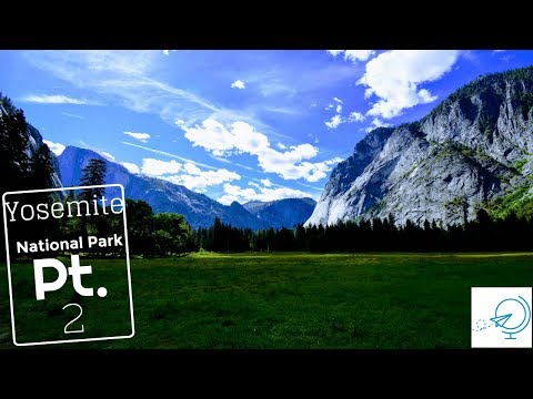 Yosemite National Park - Pt. 2: Half Dome