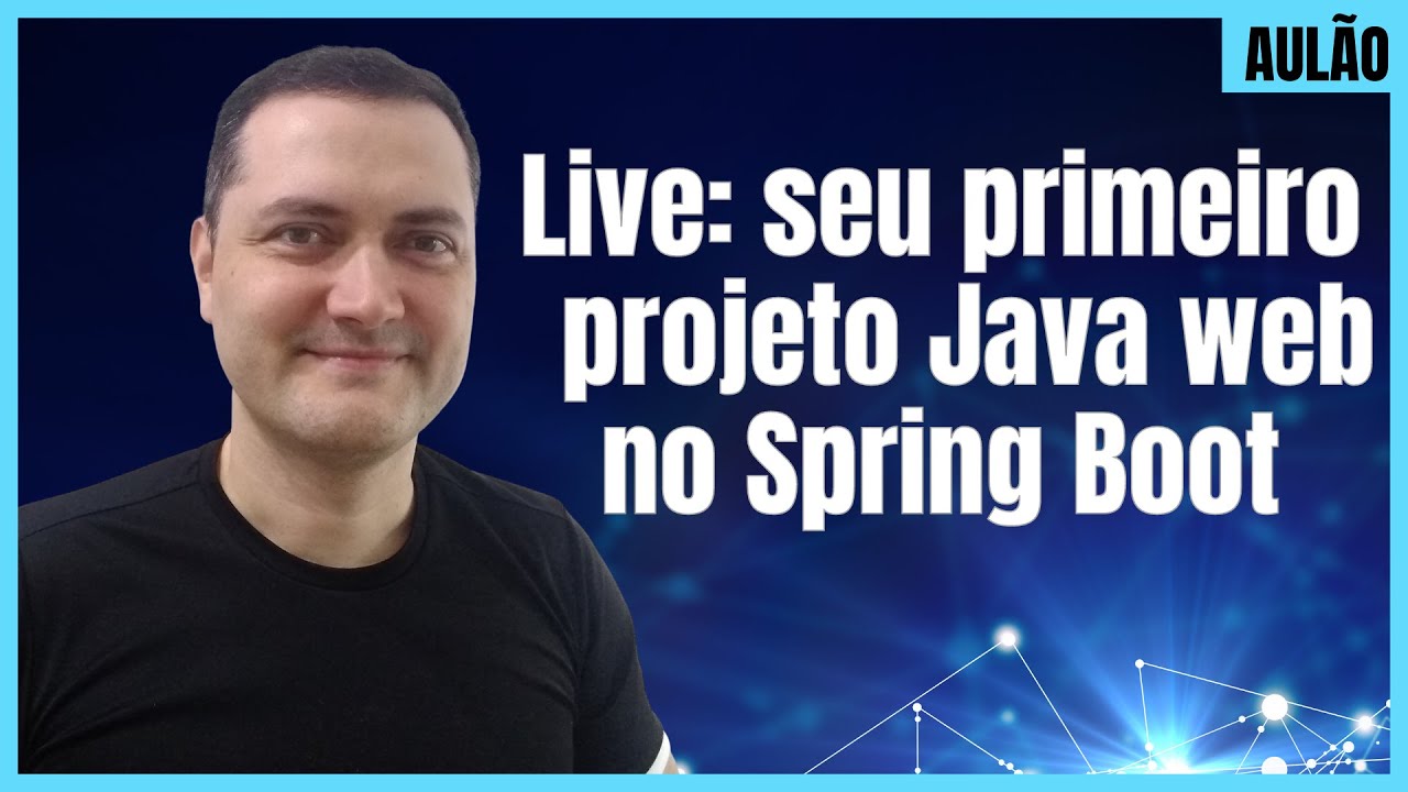 Seu primeiro projeto Java web no Spring Boot - Aulão #005