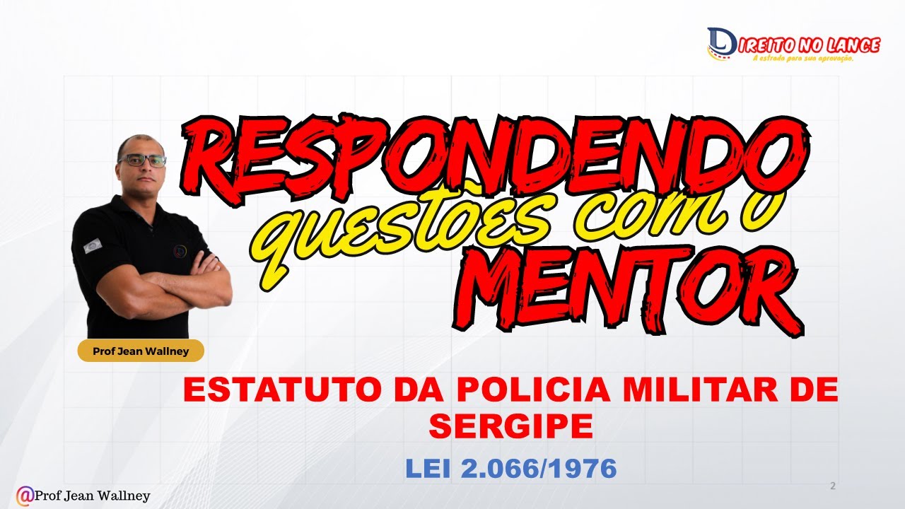 RESOLUÇÃO DE QUESTÕES - ESTATUTO DA POLÍCIA MILITAR DE SERGIPE - LEI N.° 2.066/1976