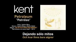 KENT — "Petroleum" (Subtítulos Español - Sueco)