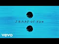Ed Sheeran - Shape Of You (Audio)