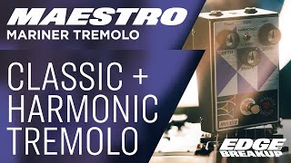 Video thumbnail for Maestro Mariner Tremolo // Gibson Guitar Pedals // Guitar Pedal Demo by Edge of Breakup - Guitar, Amp & Pedal Demos