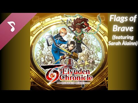 Eiyuden Chronicle: Hundred Heroes OST - Flags of Brave (Ending Theme)