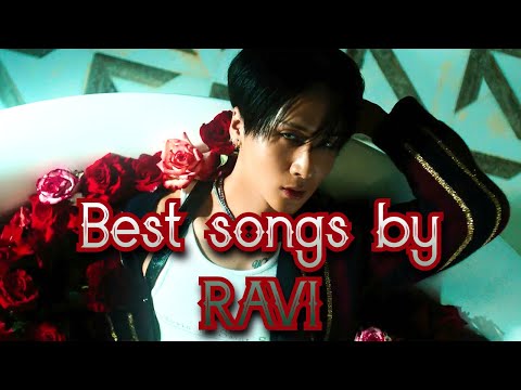 TOP 40 songs by RAVI (VIXX) [February 2022]