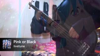 [HD/ベース] [livetune feat. 初音ミク] Pink or Black (Bass Cover.)