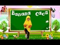 Banana Caca Versi Anak Anak