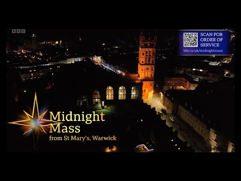 Christmas Eve Midnight Mass - BBC 2024 - St Mary’s, Warwick