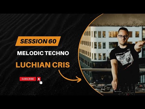 Luchian Cris - Dj Set 60 April 2024 [Melodic Techno/Melodic House Dj Mix] 4k
