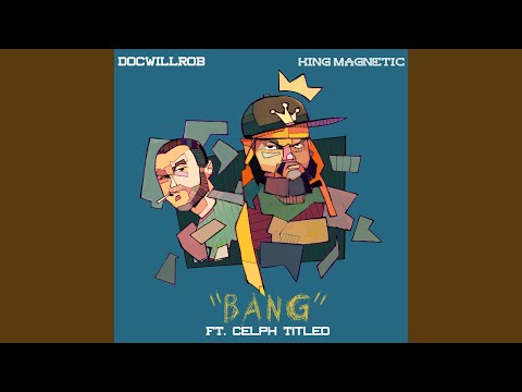 Bang (feat. Celph Titled)