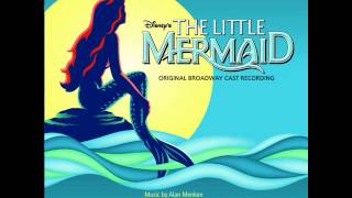 The Little Mermaid on Broadway OST - 04 - The World Above