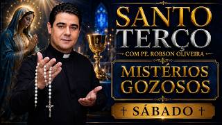 SANTO TERÇO - SÁBADO - MISTÉRIOS GOZOSOS - 15.08.2026 - Padre Robson de Oliveira