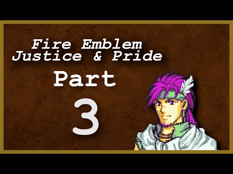 Part 3: Let's Play Fire Emblem: Justice & Pride - Chapter 3 - 'It tis I! Damian!'