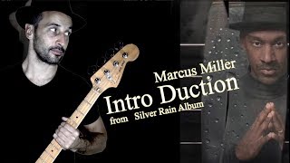 Marcus Miller - Intro Duction [ from Silver Rain Album ]