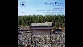 Dream Police   Hypnotized