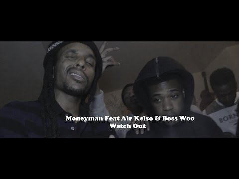 TYMB Moneyman X Air Kelso Feat Boss Woo Watchout Freestyle (Shot & Edited By VG OF Visual Godz)