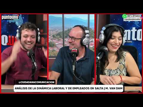 Análisis de la dinámica laboral y de empleados en Salta | M. Van Dam - Ciudadana Comunicación