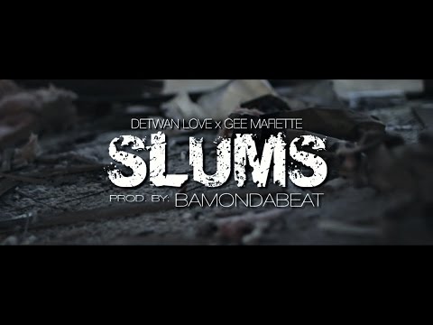 "SLUMS" Official Video ft. Detwan Love x Gee Mafiette prod by Bamondabeat