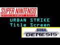 Urban Strike Theme Snes Vs Genesis