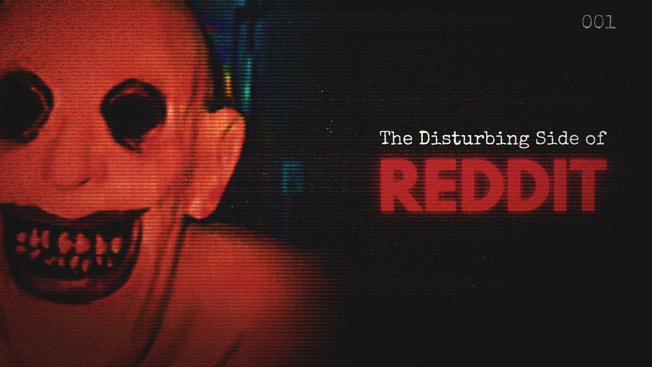 The Disturbing Side of Reddit [1]