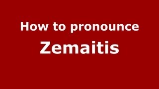 How to pronounce Zemaitis