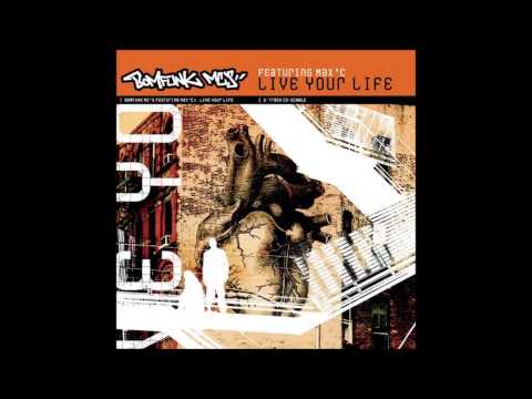 Bomfunk MC's feat. Max'C - Live Your Life (Noisy Bootleg)