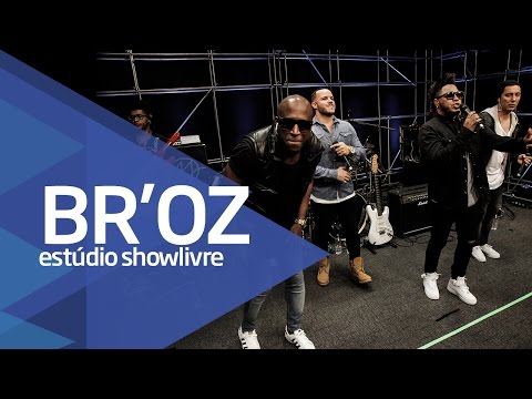 "Toma conta de mim" - Br'oz no Estúdio Showlivre 2016
