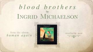 "Blood Brothers" - Human Again