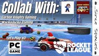 Rocket League feat Carbon Knights Gaming & WackoJacko Gaming LP3