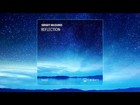 Sergey Muzarks - Reflection (Original Mix) [Timegate]