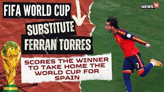 Spain Wins World Cup 2026 | 106th Minute Goal By Substitute Ferran Torres Beats Argentina | N18G |4K