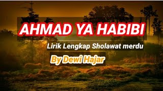 Download lagu AHMAD YA HABIBI - Lirik Sholawat Dan Terjemah Lengkap || By Dewi Hajar mp3