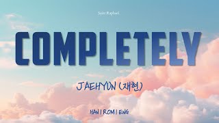 Download lagu JAEHYUN 'COMPLETELY' LYRICS (재현 COMPLETELY 가사) [Han_Rom_Eng] mp3