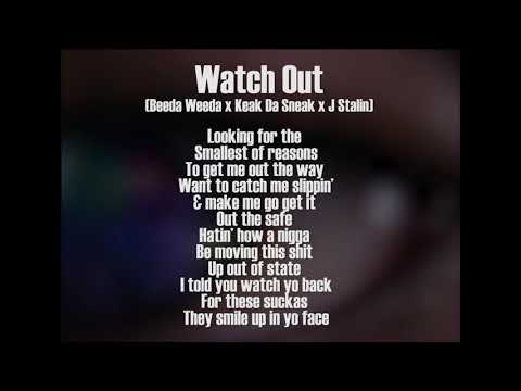 Beeda Weeda x Keak Da Sneak x J Stalin  - Watch Out (with lyrics)