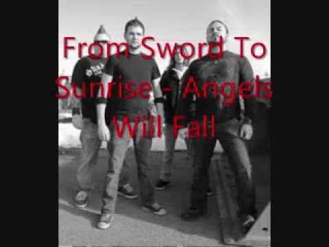From Sword to Sunrise  - Angels Will Fall