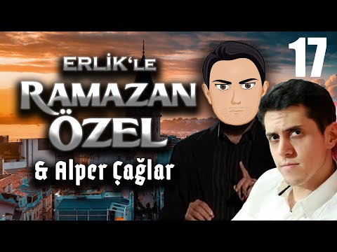 Erlik'le Ramazan - #17 / Alper Çağlar