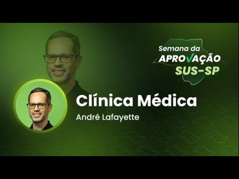 SEMANA DA APROVAÇÃO SUS-SP - Clínica Médica