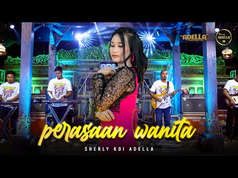 PERASAAN WANITA - Sherly KDI Adella - OM ADELLA