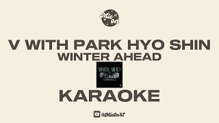 Download lagu V WITH PARK HYO SHIN - WINTER AHEAD - KARAOKE mp3