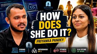 Balancing Coding, Motherhood & Fitness | Priyanka Pandey
