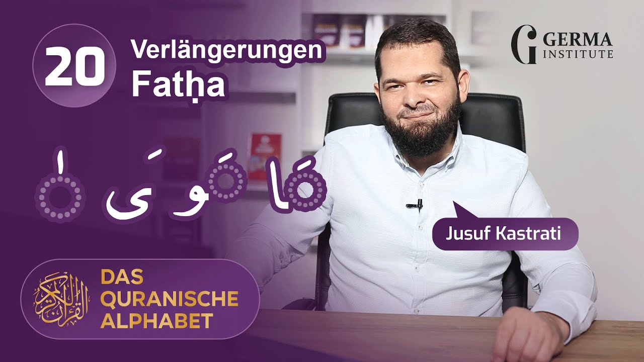 Das quranische Alphabet - Lektion 20 (Verlängerungen - Fatḥa) - Sheikh Jusuf Kastrati (video)