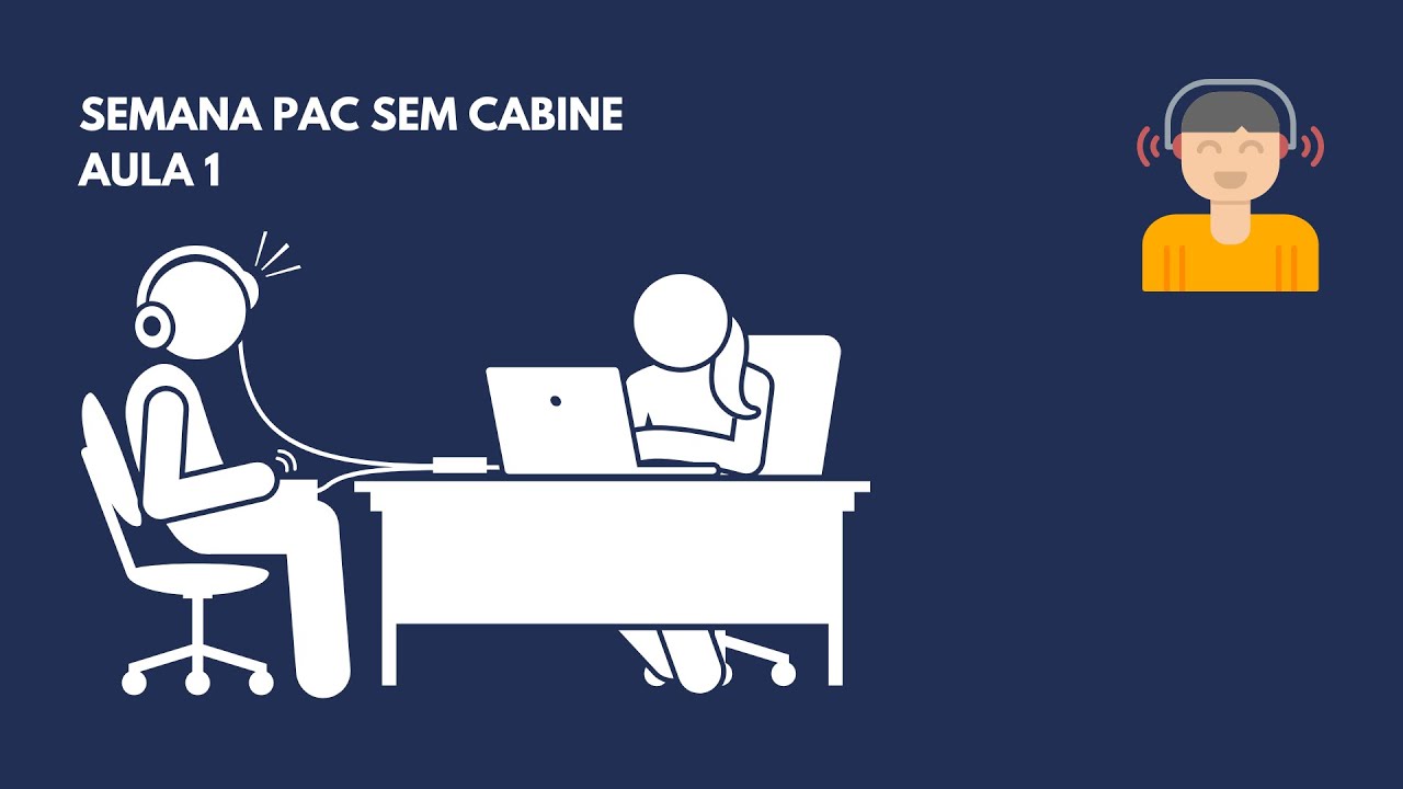SEMANA PAC SEM CABINE AULA 1