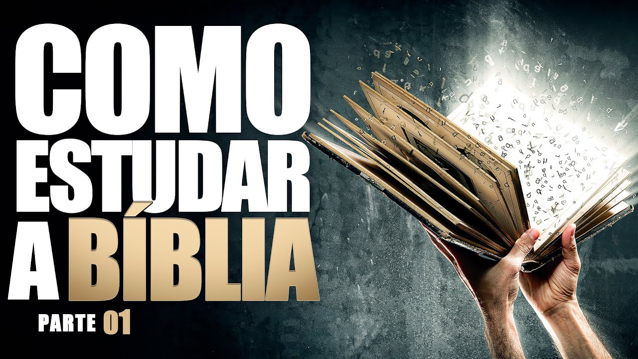COMO ESTUDAR A BÍBLIA - Parte 1 - Lamartine Posella