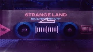 NIKI &amp; Phum Viphurit - Strange Land (Lyric Video)