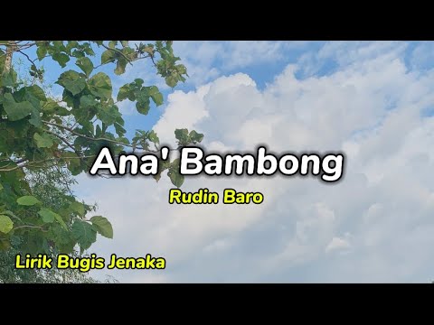 ANA' BAMBONG - Lirik Bugis Jenaka | Lagu Bugis Lucu